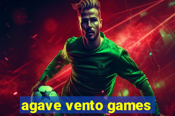 agave vento games